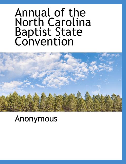 Annual of the North Carolina Baptist State Convention (Paperback)
