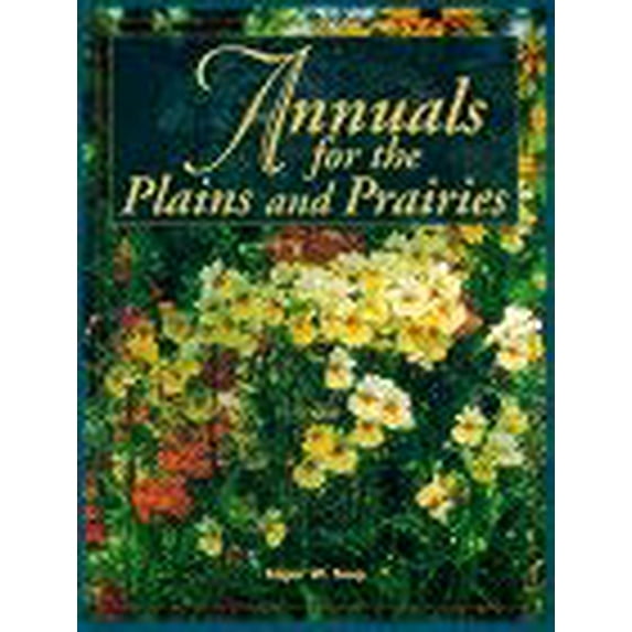Pre-Owned Annuals for the Plains and Prairies (Paperback) 9781550910278