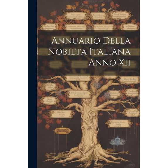 Annuario Della Nobilta Italiana Anno Xii (Paperback)