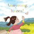 thumbnail image 1 of Annyeong, Korea!, (Paperback), 1 of 1