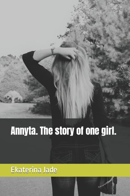 Annyta. The story of one girl. (Paperback)