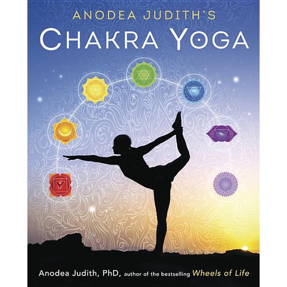 Anodea Judith's Chakra Yoga, (Paperback)