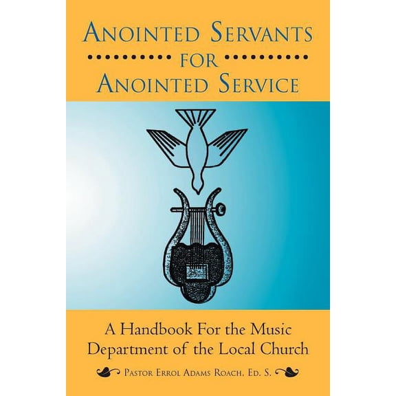 Anointed Servants for Anointed Service, (Paperback)