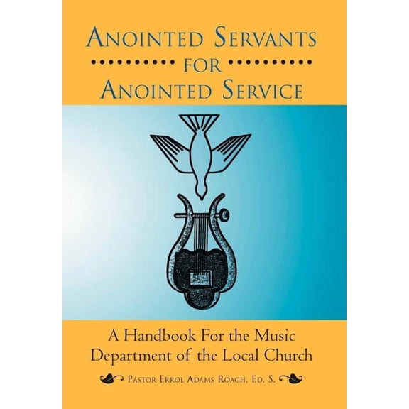 Anointed Servants for Anointed Service, (Hardcover)