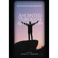 thumbnail image 1 of Anointed Through Affliction: My Scars Became Sermons, (Paperback), 1 of 1
