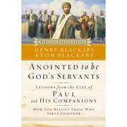 Anointed To Be Gods Servants How God Blesses Those Who Serve Together Biblical Legacy