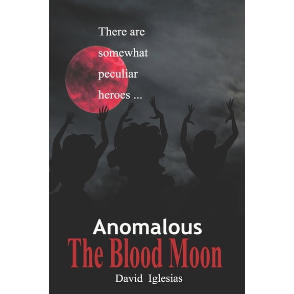 Anomalous. The Blood Moon, (Paperback)