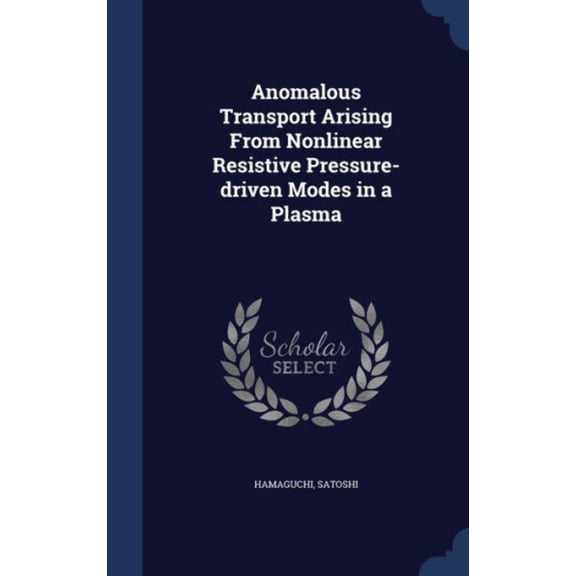 Anomalous Transport Arising From Nonlinear Resistive Pressure-Driven Modes In A Plasma