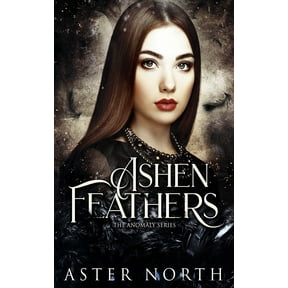 Anomaly: Ashen Feathers (Paperback)