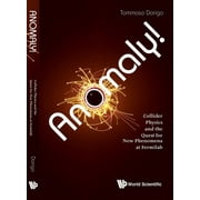 Anomaly! Collider Physics and the Quest for New Phenomena .., Paperback