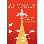 Anomaly How to Finally Stand Out from the Crowd, Hardcover