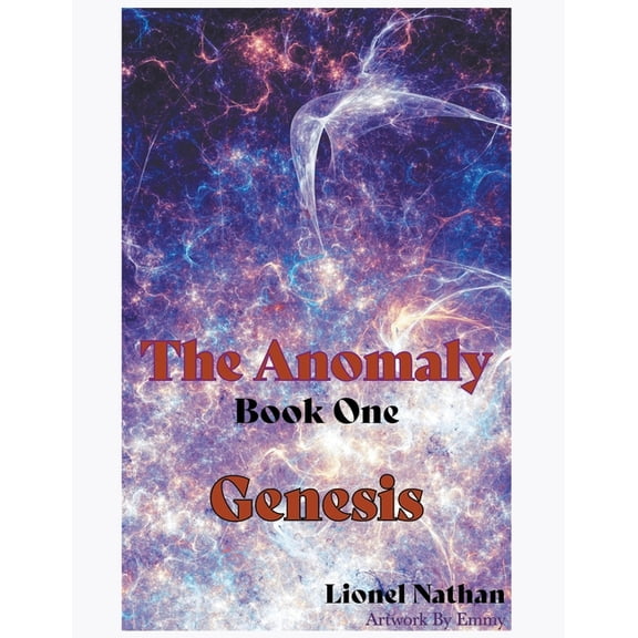 Anomaly The Anomaly - Book One -Genesis, Book 1, (Paperback)