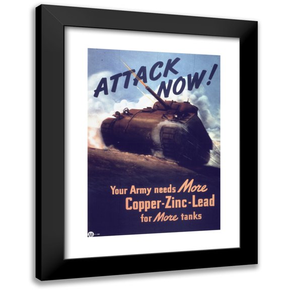 Anonymous 11x14 Black Modern Framed Museum Art Print Titled - Attack Now - Your Army Needs More Copper - Zinc - Lead for More Tanks (1941-1945)