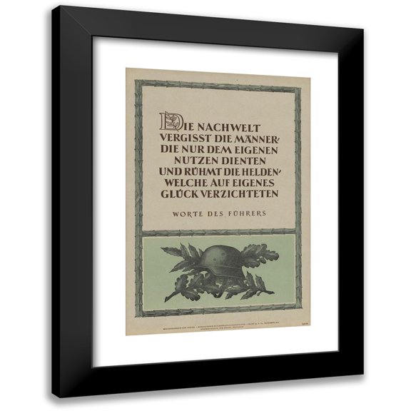 Anonymous 11x14 Black Modern Framed Museum Art Print Titled - Posterity Forgets Men Who Only Serve Their Own Interests, but Remembers the Heroes Who Sacrificed Their Own Happiness. (1941)