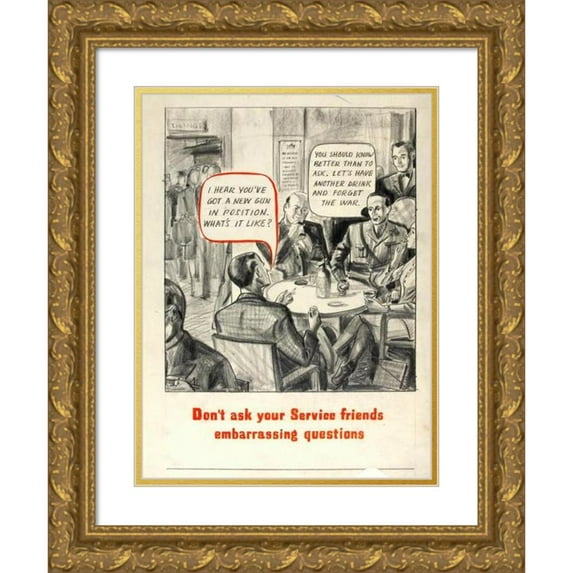 Anonymous 14x18 Gold Ornate Wood Frame and Double Matted Museum Art Print Titled - Don't Ask Your Service Friends Embarrassing Questions (1939-1946)