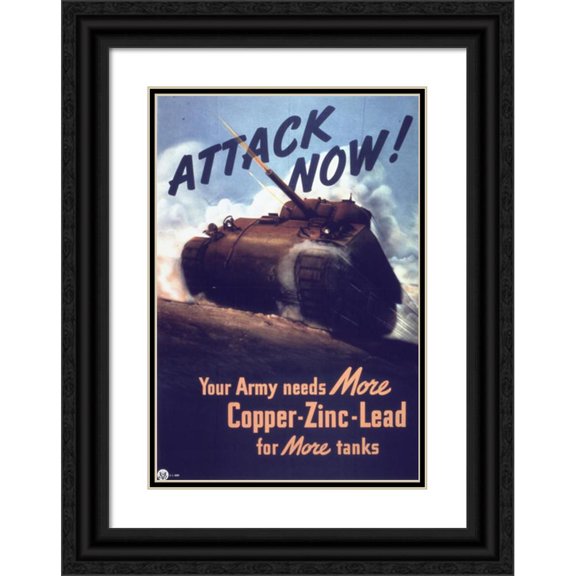 Anonymous 18x24 Black Ornate Framed Double Matted Museum Art Print Titled: Attack Now - Your Army Needs More Copper - Zinc - Lead for More Tanks (1941-1945)