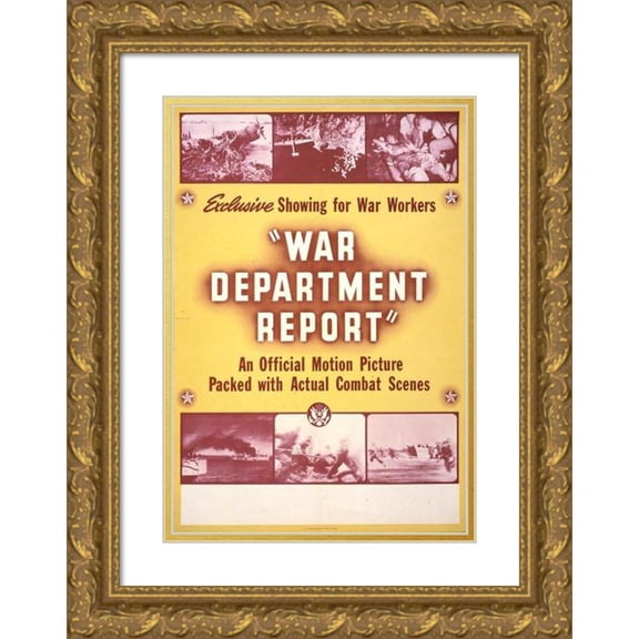 Anonymous 18x24 Gold Ornate Framed and Double Matted Museum Art Print Titled - War Department Report an Official Motion Picture Packed with Actual Combat Scenes-Exclusive Showing for War Wor