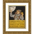 thumbnail image 1 of Anonymous 19x24 Gold Ornate Framed and Double Matted Museum Art Print Titled - Each Gold Bomb Brought to the Bank Advances by One Hour the Final Victory (1914-1915), 1 of 4