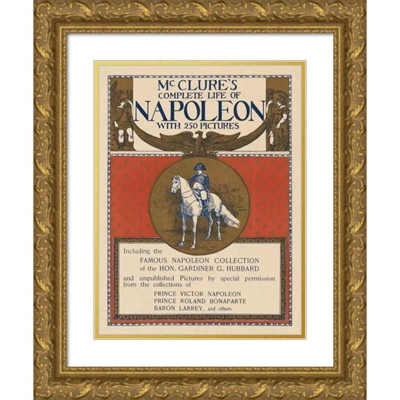 Anonymous 19x24 Gold Ornate Framed and Double Matted Museum Art Print Titled - Mcclure's Complete Life of Napoleon with 250 Pictures (ca. 1890-1920)