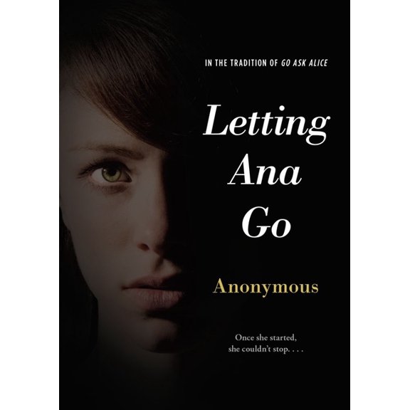 Anonymous Diaries Letting Ana Go, (Paperback)