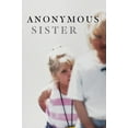 thumbnail image 1 of Anonymous Sister (DVD), Gravitas Ventures, Documentary, 1 of 1