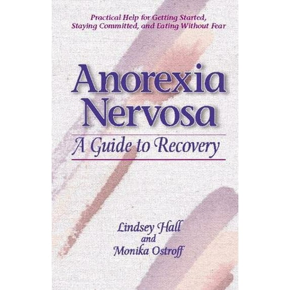 Pre-Owned Anorexia Nervosa: A Guide to Recovery (Paperback) 0936077328 9780936077321