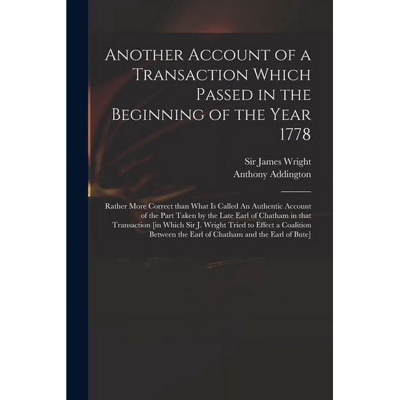 Another Account of a Transaction Which Passed in the Beginning of the ...