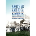 thumbnail image 1 of Another America: The Story of Liberia and the Former Slaves Who R, (Paperback), 1 of 2