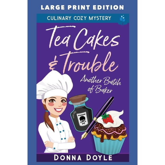 Another Batch of Baker Cozy Mysteries La Tea Cakes & Trouble: Large Print Edition, Book 1, (Paperback)
