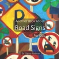 thumbnail image 1 of Another Book About Road Signs: For Kids, (Paperback), 1 of 1