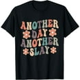 thumbnail image 1 of Another Day Another Slay Motivational Groovy Positive Vibes T-Shirt, 1 of 4