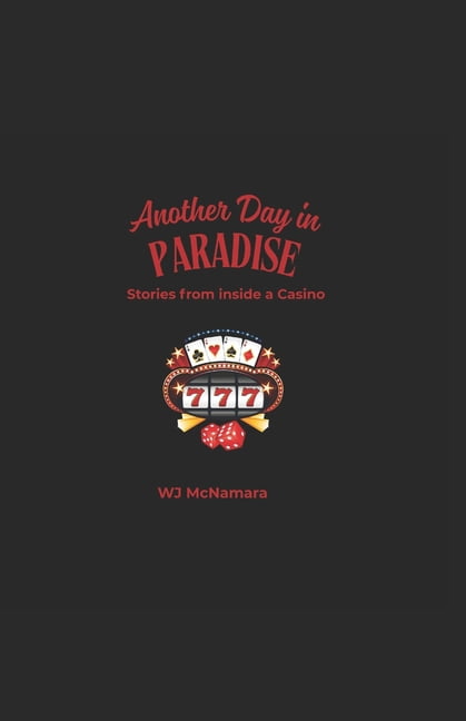 Another Day in Paradise: Stories from inside a Casino, (Paperback)