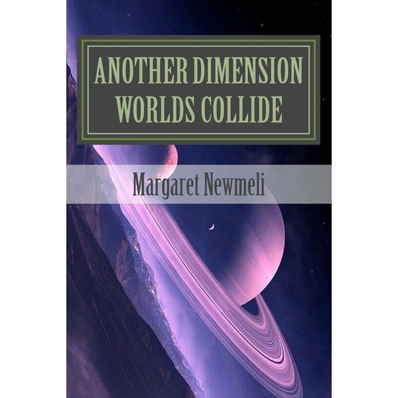Another Dimension: Another Dimension : Worlds Collide (Series #2) (Paperback)