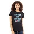 thumbnail image 1 of Another Donut Funny Sweet Tooth Womens Slim Fit Graphic Tee Brisco Brands S, 1 of 5