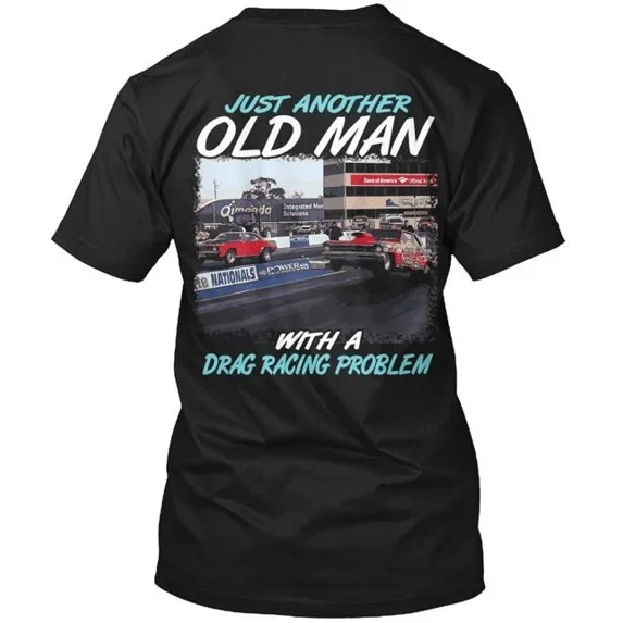 Another Drag Racing Old Man T-Shirt Made in the USA Size S to 5XL
