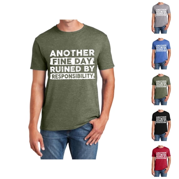 Another Fine Day Ruined by Responsibility Graphic Tees for Men Summer Short Sleeve Crewneck Funny Sarcastic Tshirts