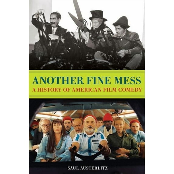 Another Fine Mess : A History of American Film Comedy (Paperback)