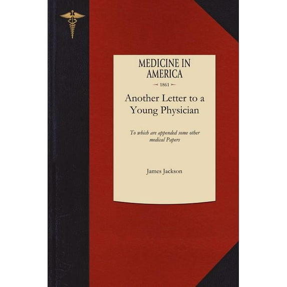 Applewood Books Another Letter to a Young Physician: To Which Are Appended Some Other Medical Papers, (Paperback)