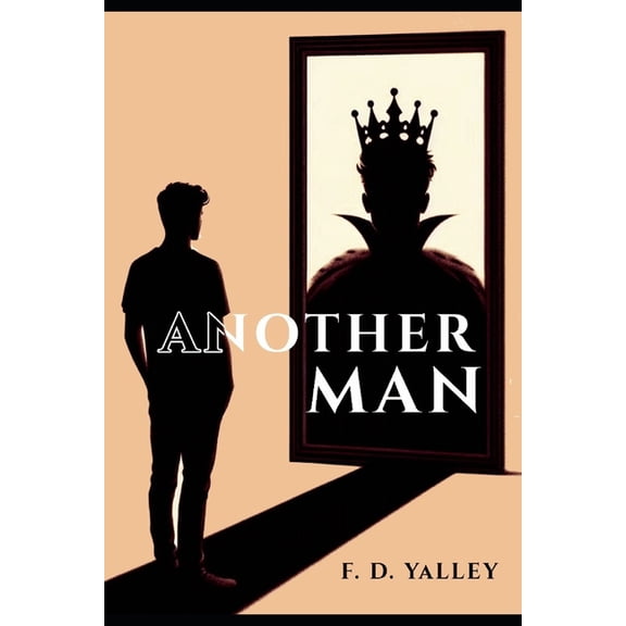 Another Man: How To Experience Personal Transformation in No Time, (Paperback)