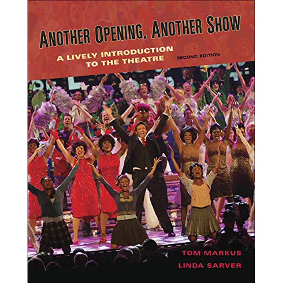 Pre-Owned Another Opening, Another Show: An Introduction to the Theatre (Paperback) 0072562609 9780072562606