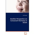 thumbnail image 1 of Another Perspective on Consonant Harmony in Dutch (Paperback), 1 of 1