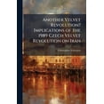 thumbnail image 1 of Another Velvet Revolution? Implications of the 1989 Czech Velvet Revolution on Iran, (Paperback), 1 of 1