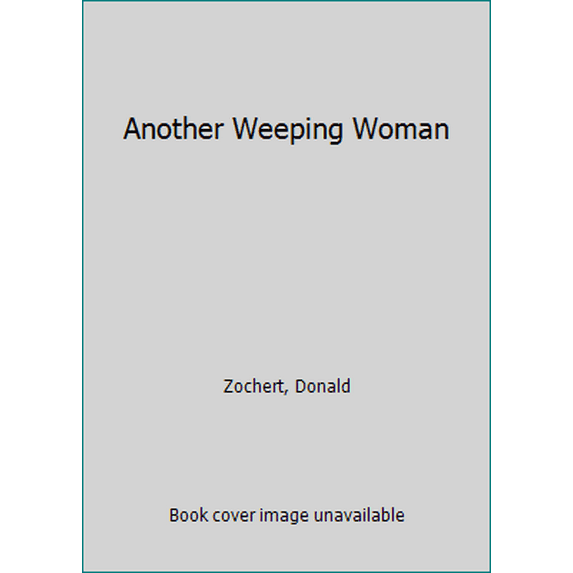 Pre-Owned Another Weeping Woman (Hardcover) 0030466814 9780030466816