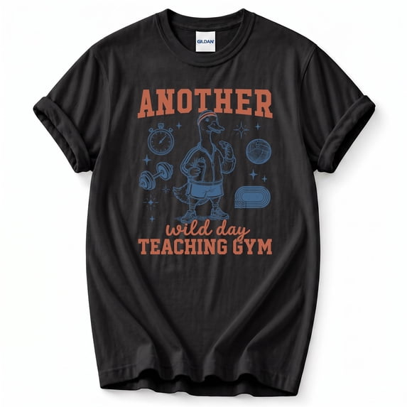 Another Wild Day Teaching Gym T-Shirt – Funny Goose PE Teacher Design – Physical Education Teacher Gift