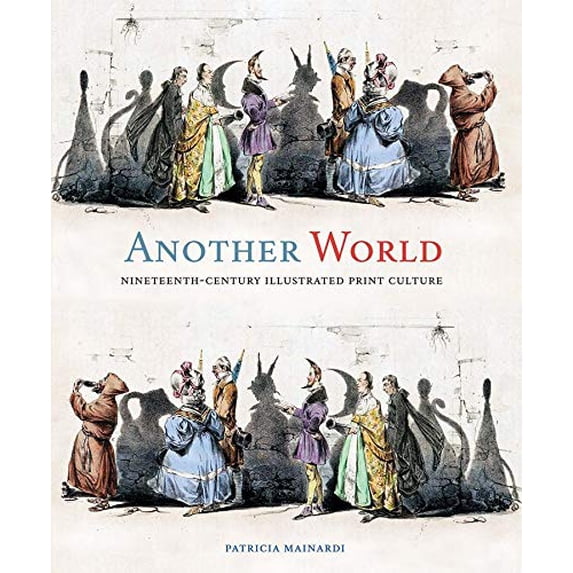 Pre-Owned Another World: Nineteenth-Century Illustrated Print Culture Paperback