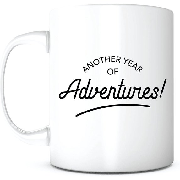 Another Year of Adventures-11 Ounce White Ceramic Mug, Gift for Holidays Anniversary Appreciation Birthday Friendship, Coffee Mug for Best Friend Him Her Women Men Partner BFF