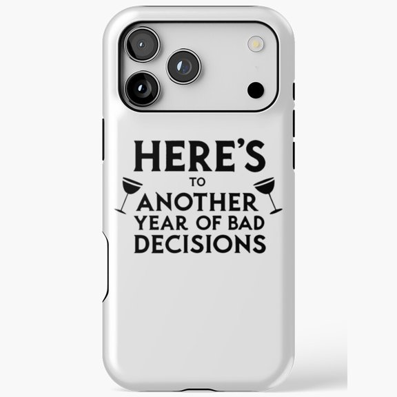 Another Year Of Bad Decisions 2025 Phone Case iPhone Case 17 16 15 14 13 12 11 Pro Max