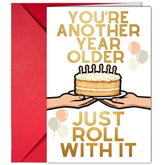 You're Another Year Older Birthday Card  Funny Cake Design with Gold Foil  Envelope Included, Blank Inside  Perfect for Celebrating Friends and Family Birthdays