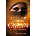 thumbnail image 1 of Another Year in Oman: Between Iraq and a Hard Place, (Paperback), 1 of 1