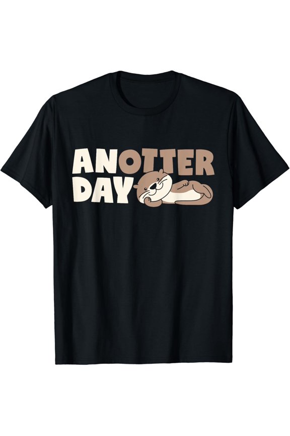 Anotter Day Another Otter Sea Animal Lovers Men Pun T-Shirt